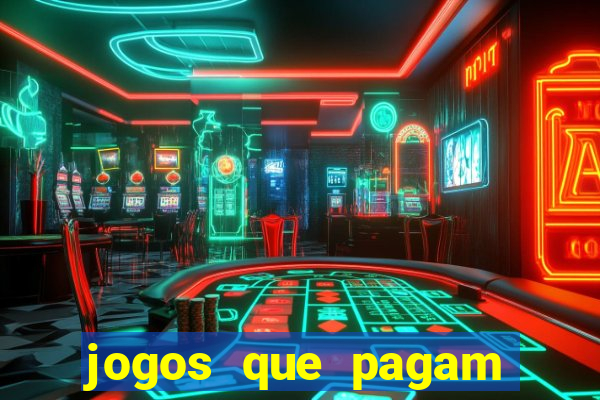 jogos que pagam dinheiro de verdade sem precisar depositar